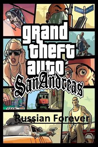 Grand Theft Auto: San Andreas – Russia Forever скачать торрент бесплатно